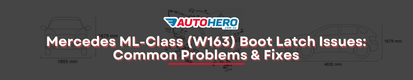 Mercedes-Benz ML-Class (W163) Boot Latch Issues: Common Problems & Fixes